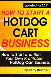 how-start-hotdog-cart-business-run-perry-belcher-paperback-cover-art